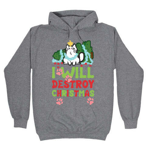 I Will Destroy Christmas Hooded Sweatshirt