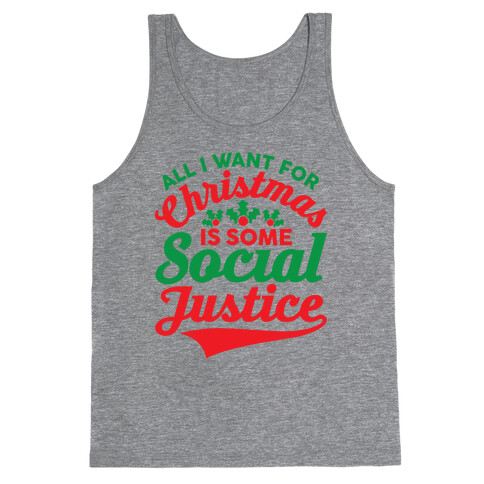 All I Want For Christmas Is Some Social Justice Tank Top
