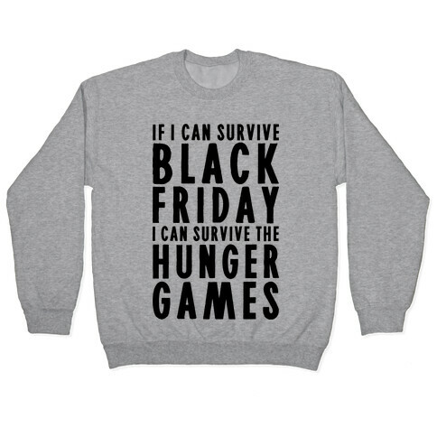 Black Friday Hunger Games Pullover