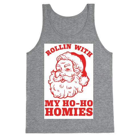 Rollin With My Ho Ho Homies Tank Top