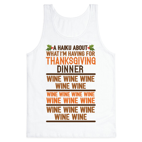 A Haiku About What I'm Having For Thanksgiving Dinner: Wine Tank Top