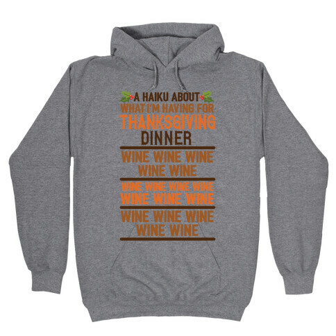 A Haiku About What I'm Having For Thanksgiving Dinner: Wine Hooded Sweatshirt