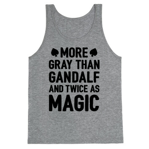 More Gray Than Gandalf Tank Top