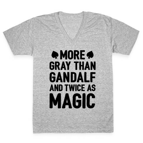 More Gray Than Gandalf V-Neck Tee Shirt