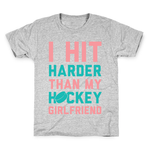 I Hit Harder Than My Hockey Girlfriend Kids T-Shirt