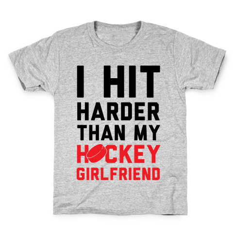 I Hit Harder Than My Hockey Girlfriend Kids T-Shirt