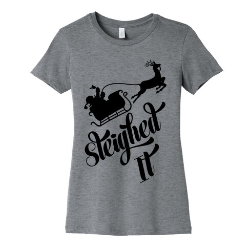 Sleighed It Womens T-Shirt