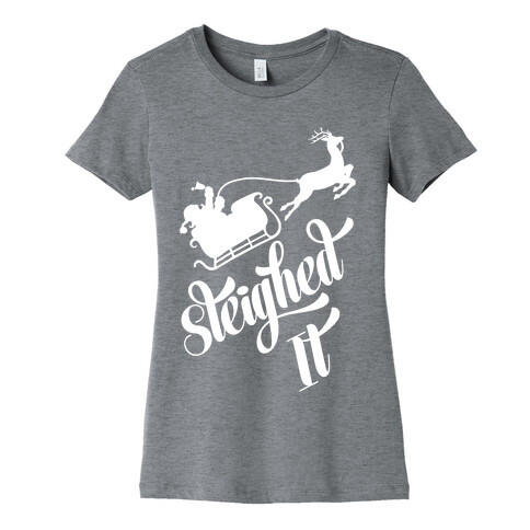 Sleighed It Womens T-Shirt