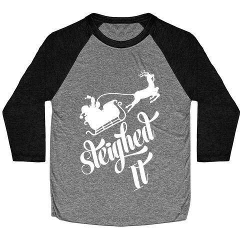 Sleighed It Baseball Tee