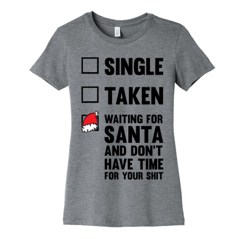 Single Taken Waiting For Santa Womens T-Shirt