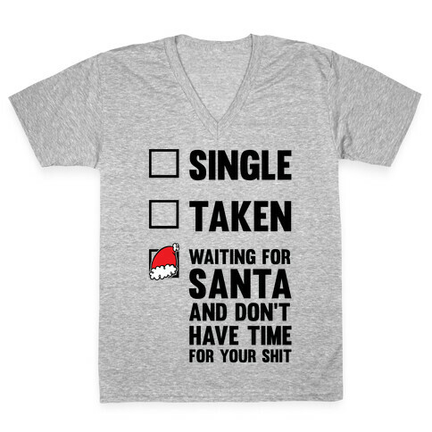 Single Taken Waiting For Santa V-Neck Tee Shirt