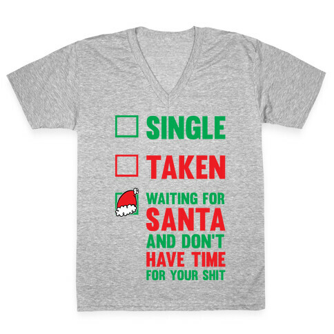 Single Taken Waiting For Santa V-Neck Tee Shirt
