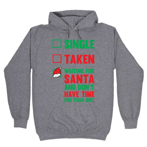 Single Taken Waiting For Santa Hooded Sweatshirt