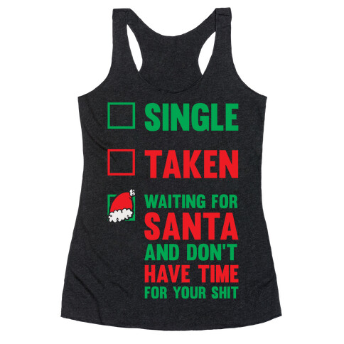 Single Taken Waiting For Santa Racerback Tank Top