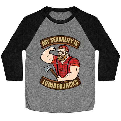 My Sexuality Is Lumberjacks Baseball Tee