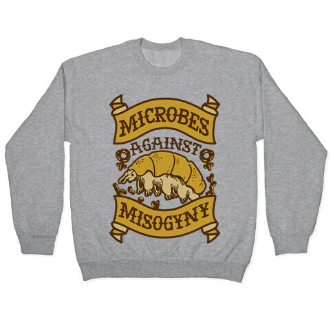 Microbes Against Misogyny Pullover