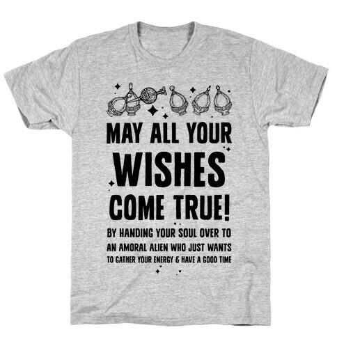 May All Your Wishes Come True T-Shirt
