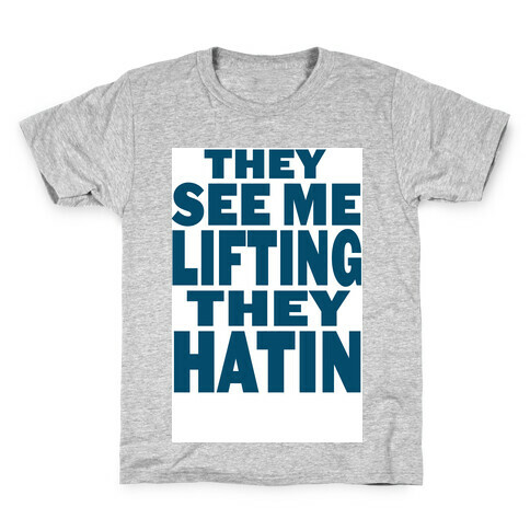 They See Me Lifting Kids T-Shirt