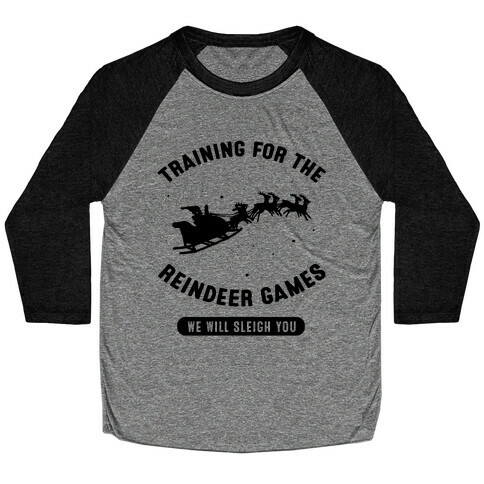 Training for the Reindeer Games Baseball Tee