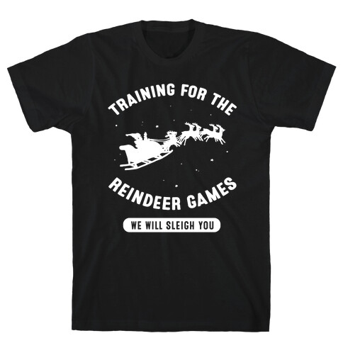 Training for the Reindeer Games T-Shirt