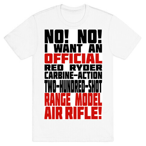 OFFICIAL RED RYDER CARBINE ACTION TWO HUNDRED SHOT RANGE MODEL AIR RIFLE T-Shirt
