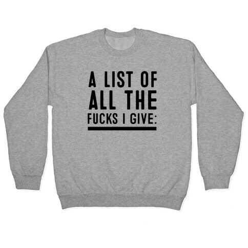 A List of All the F***s I Give: Pullover