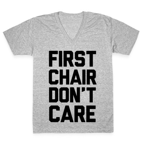 First Chair Don't Care V-Neck Tee Shirt