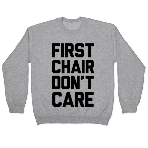 First Chair Don't Care Pullover