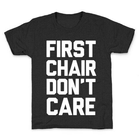 First Chair Don't Care Kids T-Shirt