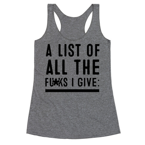 A List of All the F***s I Give: (Censored) Racerback Tank Top