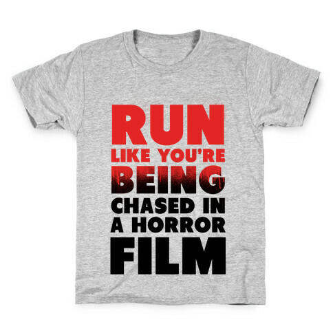 Run Like Your Being Chased in a Horror Film Kids T-Shirt