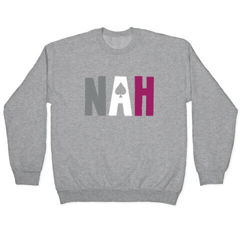 Nah- Asexual Pride Pullover