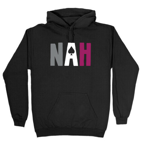 Nah- Asexual Pride Hooded Sweatshirt
