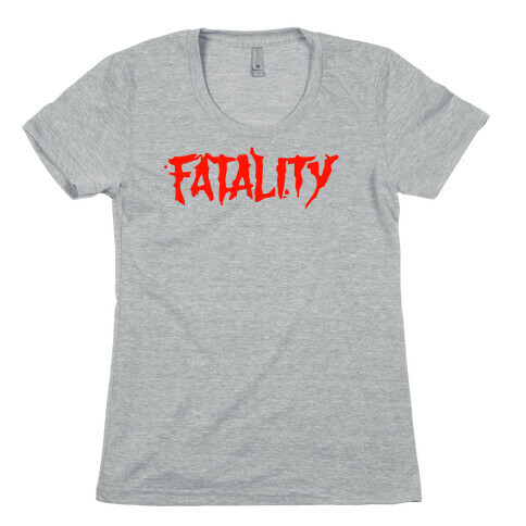 FATALITY (MORTAL COMBAT) Womens T-Shirt