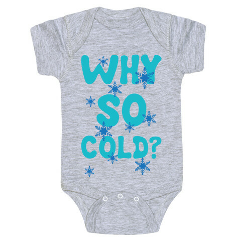 Why So Cold? Baby One-Piece