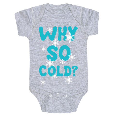 Why So Cold? Baby One-Piece