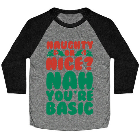 Naughty Or Nice? Baseball Tee