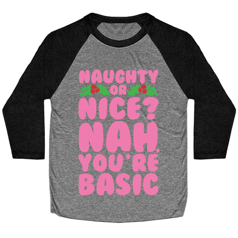 Naughty Or Nice? Baseball Tee