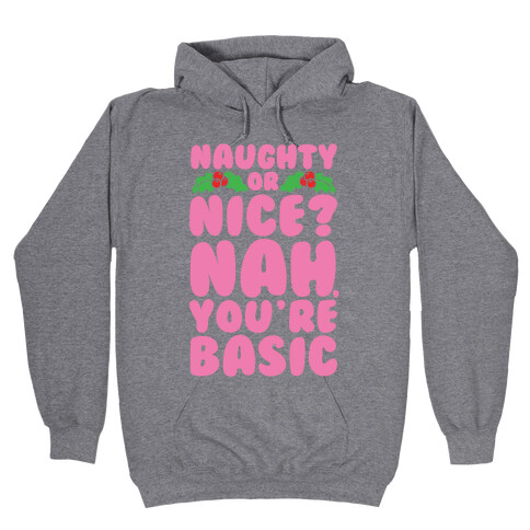 Naughty Or Nice? Hooded Sweatshirt