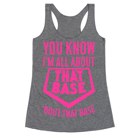 I'm All About That Base Racerback Tank Top