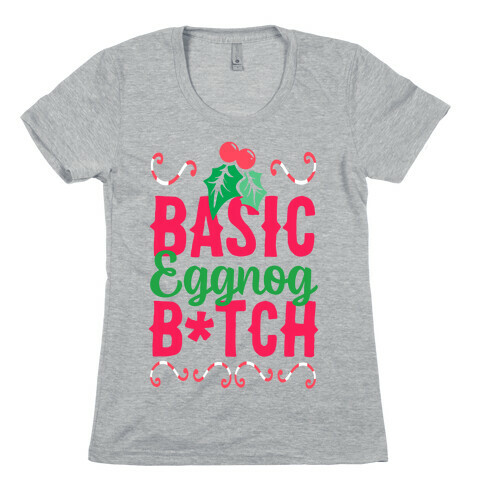 Basic Eggnog B*tch Womens T-Shirt