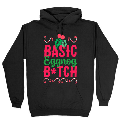 Basic Eggnog B*tch Hooded Sweatshirt