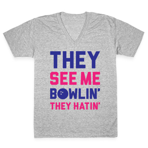 They See Me Bowlin' They Hatin' V-Neck Tee Shirt