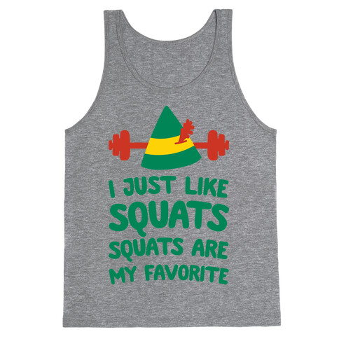 I Just Like Squats, Squats Are My Favorite Tank Top