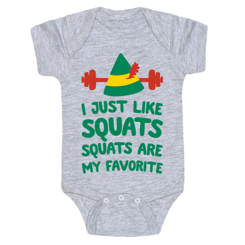 I Just Like Squats, Squats Are My Favorite Baby One-Piece