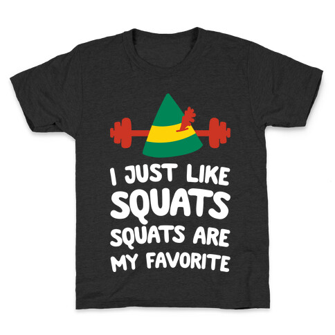 I Just Like Squats, Squats Are My Favorite Kids T-Shirt