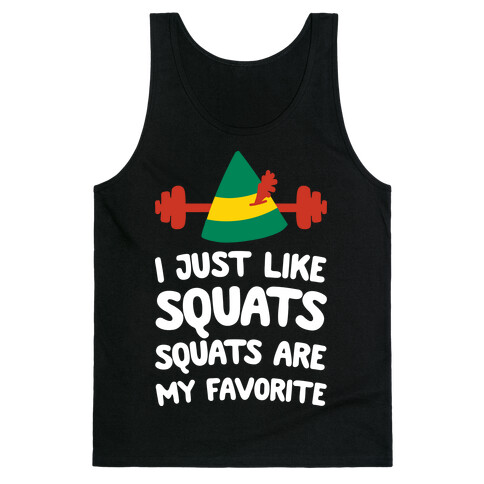 I Just Like Squats, Squats Are My Favorite Tank Top
