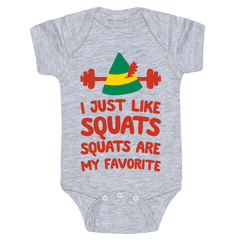 I Just Like Squats, Squats Are My Favorite Baby One-Piece