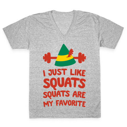 I Just Like Squats, Squats Are My Favorite V-Neck Tee Shirt