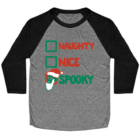 Naughty Nice Or Spooky Santa Baseball Tee